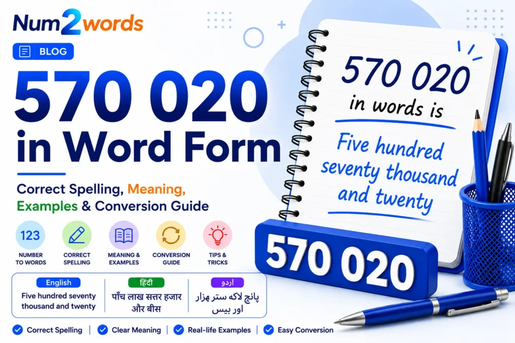 570 020 in Word Form – Correct Spelling, Meaning, Examples & Conversion Guide