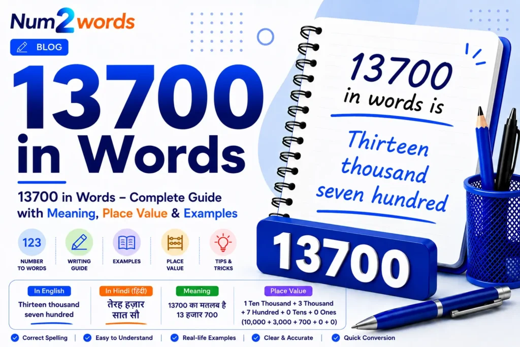 13700 in Words – Complete Guide with Meaning, Place Value & Examples